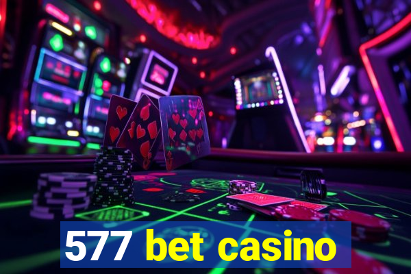 577 bet casino